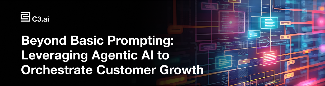 Beyond Basic Prompting: Leveraging Agentic AI to Orchestrate Customer Growth
