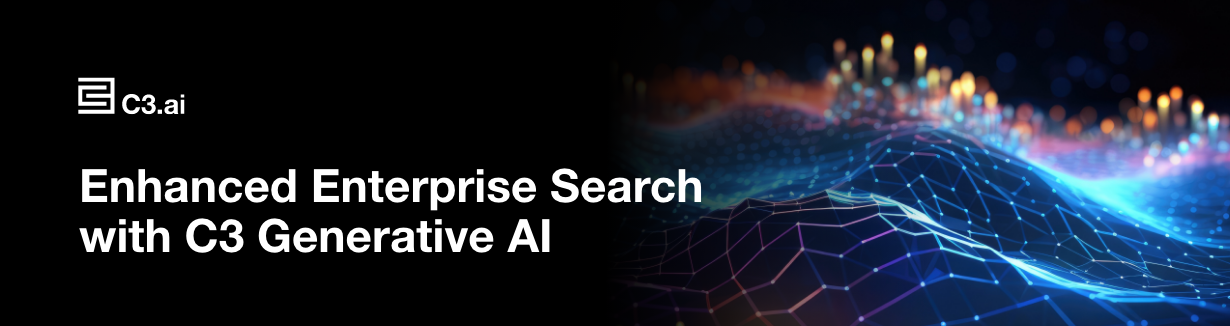 Enhanced Enterprise Search with C3 Generative AI