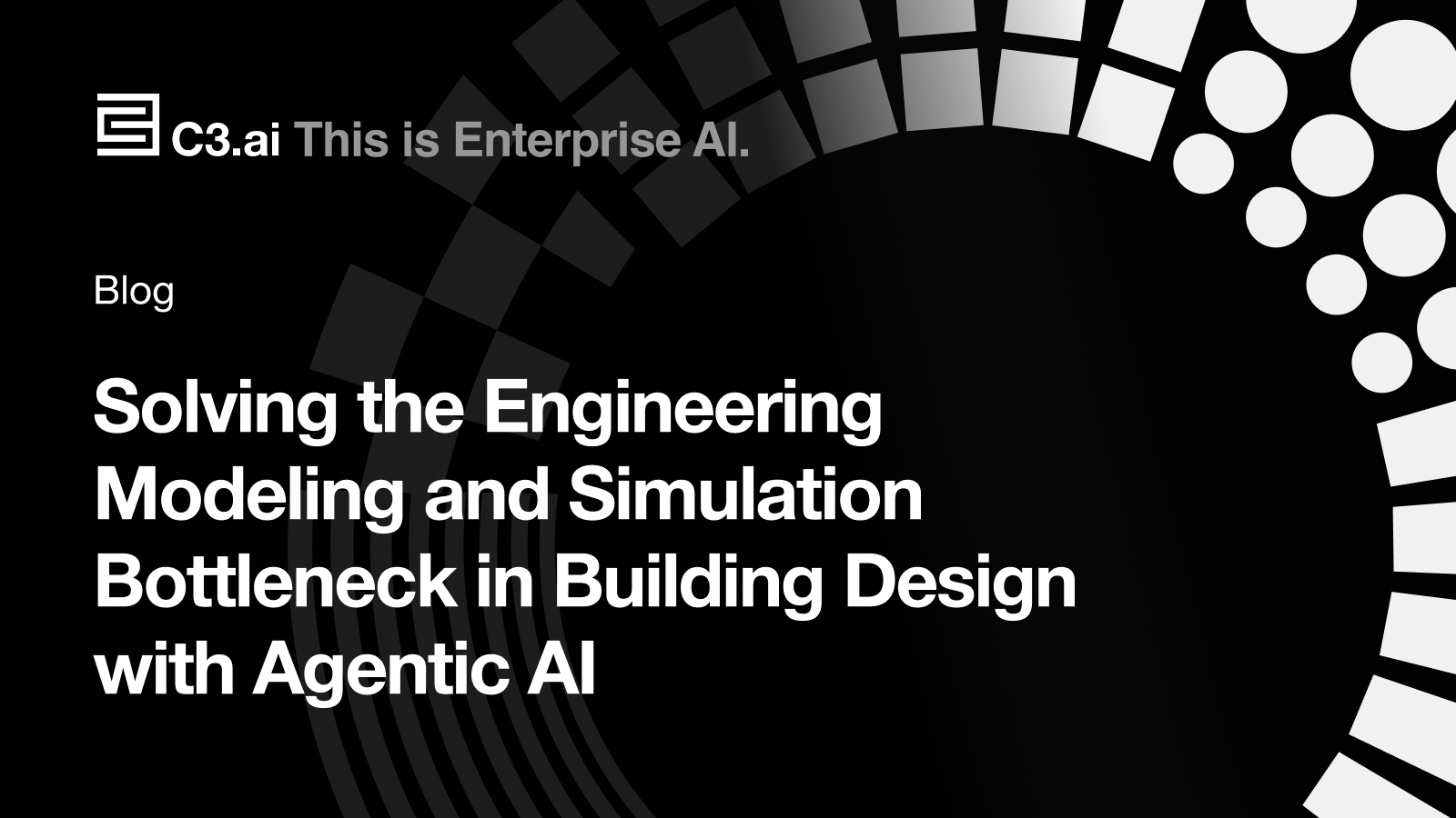 Solve Building Design Bottlenecks with Agentic AI | C3 AI Blog